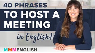 40 Essential Phrases To Host A Meeting in English [upl. by Dubois]