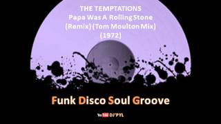 THE TEMPTATIONS  Papa Was A Rolling Stone Remix Tom Moulton Mix 1972 [upl. by Scherman918]