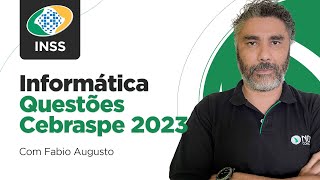 Concurso INSS 2024 Questões de Informática CEBRASPE 2023 [upl. by Renzo]