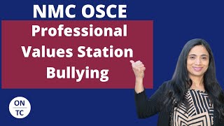 NMC OSCE Professional Values Station Bullying [upl. by Aanas]