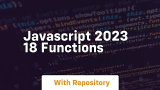 Javascript 2023 18 functions [upl. by Arnulfo]