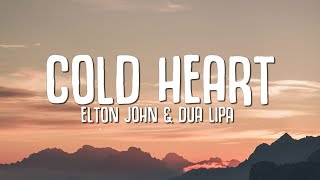 Elton John Dua Lipa  Cold Heart Lyrics PNAU Remix [upl. by Alisa]