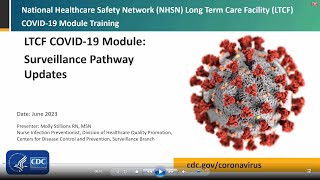 LTCF COVID19 Module Surveillance Pathway Updates  June 2023 [upl. by Duhl645]