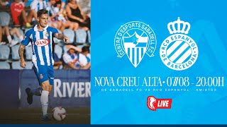 🔴 LIVE  ⚽️ CE Sabadell FC 🆚 RCD Espanyol  Pretemporada 2425  EspanyolMEDIA [upl. by Razaile]