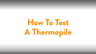 Fireplace How To Testing A Thermopile [upl. by Fillander]