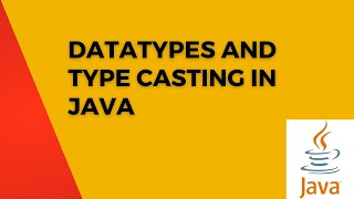 datatypes and typecasting in java [upl. by May]