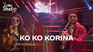 Coke Studio Season 11 Ko Ko Korina Ahad Raza Mir amp Momina Mustehsan [upl. by Tomlinson]