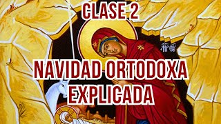 La Navidad Ortodoxa Explicada 23 [upl. by Aramahs556]