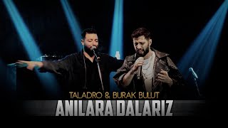 Anılara Dalarız Belki Belki  Burak Bulut amp Taladro ProdBy  MB  Dünya Derdi [upl. by Zed706]