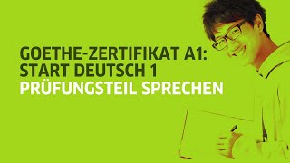 GoetheZertifikat A1 Start Deutsch 1  Prüfungsteil Sprechen [upl. by Addison]