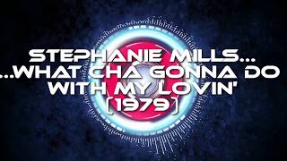 Stephanie Mills  What Cha Gonna Do With My Lovin Vinyl 1979 HQ [upl. by Mullins897]