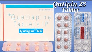 Qutipin 25 Tablet  Quetiapine Tablet  Qutipin 25mg Tablet Uses Benefits Dosage Review in Hindi [upl. by Terencio]