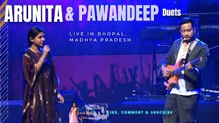 Tum Toh Dhokhebaaz Ho amp Dheere Dheere Naino Ko by Arunita Kanjilal amp Pawandeep Rajan live in Bhopal [upl. by Arrais807]