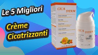 Le 5 Migliori Creme Cicatrizzanti [upl. by Hezekiah]