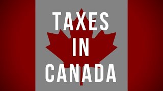 Income Tax System in Canada Explained Everything You Need to Know [upl. by Euh357]