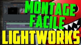 LE MONTAGE FACILE AVEC LIGHTWORKS  TUTO LIGHTWORKS 2 [upl. by Debby161]