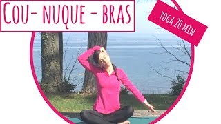 Yoga spécial nuque cou et bras [upl. by Brahear775]