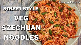 Veg Szechuan Noodles Recipe  Street Style Schezwan Noodles  Street Food Recipes  Deccan Flavors [upl. by Reywas]