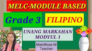 GRADE 3 FILIPINO MODULE 1  WEEK 1 MELCMODULE BASED [upl. by Vipul]