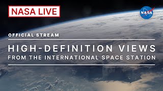 Live HighDefinition Views from the International Space Station Official NASA Stream [upl. by Ogden]