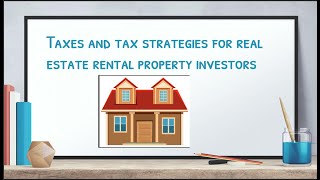 Taxes and tax strategies for real estate rental property investors [upl. by Limber775]