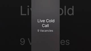 Live COLD CALL From A Pro Recruitment Consultant 9 Vacancies From Client [upl. by Llyrat]