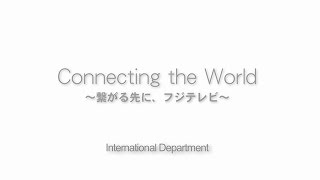 CONNECTING THE WORLD  FUJI TV 【Fuji TV Official】 [upl. by Atnad]