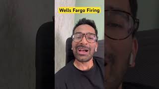 Wells Fargo Firing  wellsfargo [upl. by Urd]