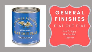 How To Apply General Finishes Flat Out Flat Top Coat [upl. by Billy]