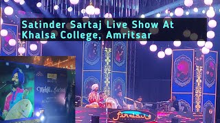 Satinder Sartaj Live Show At Khalsa College Amritsar  Legendary Performance 🔥❤️ gmtechtravel [upl. by Nylikcaj]