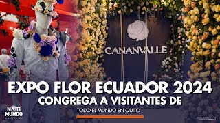 Expo Flor Ecuador 2024 congrega visitantes de todo el mundo en Quito [upl. by Barkley514]