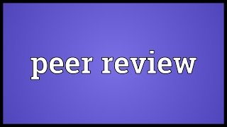 Peer review Meaning [upl. by Teleya]