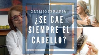 ¿Se cae siempre el cabello durante la quimioterapia [upl. by Ruhtra166]