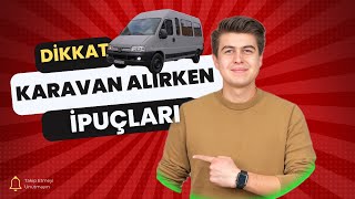 Karavan Alırken Bunlara Dikkat Et İkinci El ve Sıfır Karavan Alırken İpuçları [upl. by Illene]