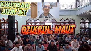 Khutbah Jumat Terbaru  Cara Dzikrul Maut  Mengingat Kematian  Drs H Agus Salim [upl. by Alleon]