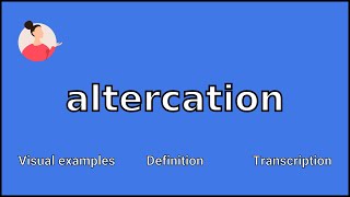 ALTERCATION  Meaning and Pronunciation [upl. by Nortad518]