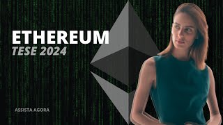 Tese da Criptomoeda Ethereum O que você precisa saber [upl. by Delija]