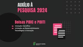 Auxilio à Pesquisa 2024  Editais PIBIC e PIBITI [upl. by Giltzow157]