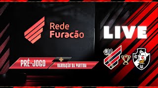 Athletico Paranaense x Vasco da Gama  Copa do Brasil  PRÉJOGO AO VIVO  TRANSMISSÃO EM ÁUDIO [upl. by Kuhlman320]