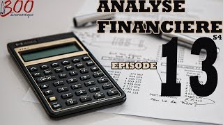 La 300 Economique analyse financière S4 Episode13 Le Bilan Financier Partie 2 [upl. by Elleb]