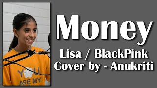 Money  Cover by  Anukriti anukriti money lisa blackpink cover [upl. by Greeson]