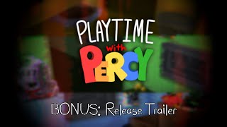 Playtime with Percy OST  Release Trailer BONUS TRACK [upl. by Sebastian]