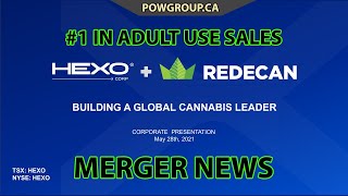 HEXO Corp Announces Acquisition of Redecan Creating Leader in Canada in Adult Use Sales MAY 28 2021 [upl. by Johm]