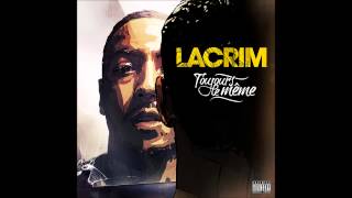 Lacrim  15  Toujours le même feat Klakette Rimkus Toujours le même [upl. by Demodena]