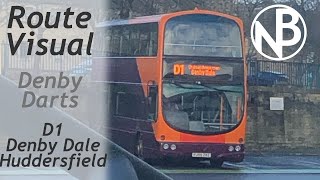 Route Visual  D1 Denby Darts  Denby Dale  Huddersfield UK Buses Route HD [upl. by Nosidda744]