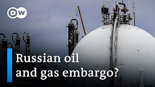 EU split on embargo of Russian oil and gas  DW News [upl. by Shalne]