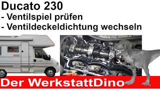 Ducato 230 Ventilspiel prüfen  Ventildeckeldichtung wechseln [upl. by Laufer]