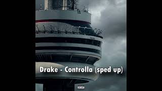 Drake  Controlla sped uppitched [upl. by Ruamaj]