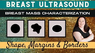 Breast Ultrasound Mass Characterization Shape Margins amp Borders [upl. by Ainerbas]