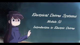 Electrical Drive System  Module 1  Introduction to Electric Drive [upl. by Etteyniv]